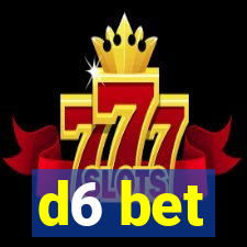 d6 bet